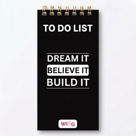 Dream It Believe It - To do List